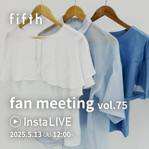 fifthインスタライブ 2025.5.13