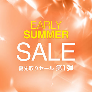 Early Summer SALE①
